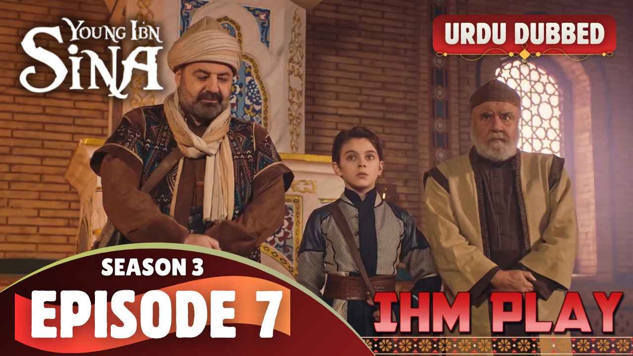 Ibn Sina Season 3 Episode 2 Urdu DUB sina sub se3 ep7